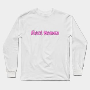 Women's Empowerment Pink Elect Women Long Sleeve T-Shirt